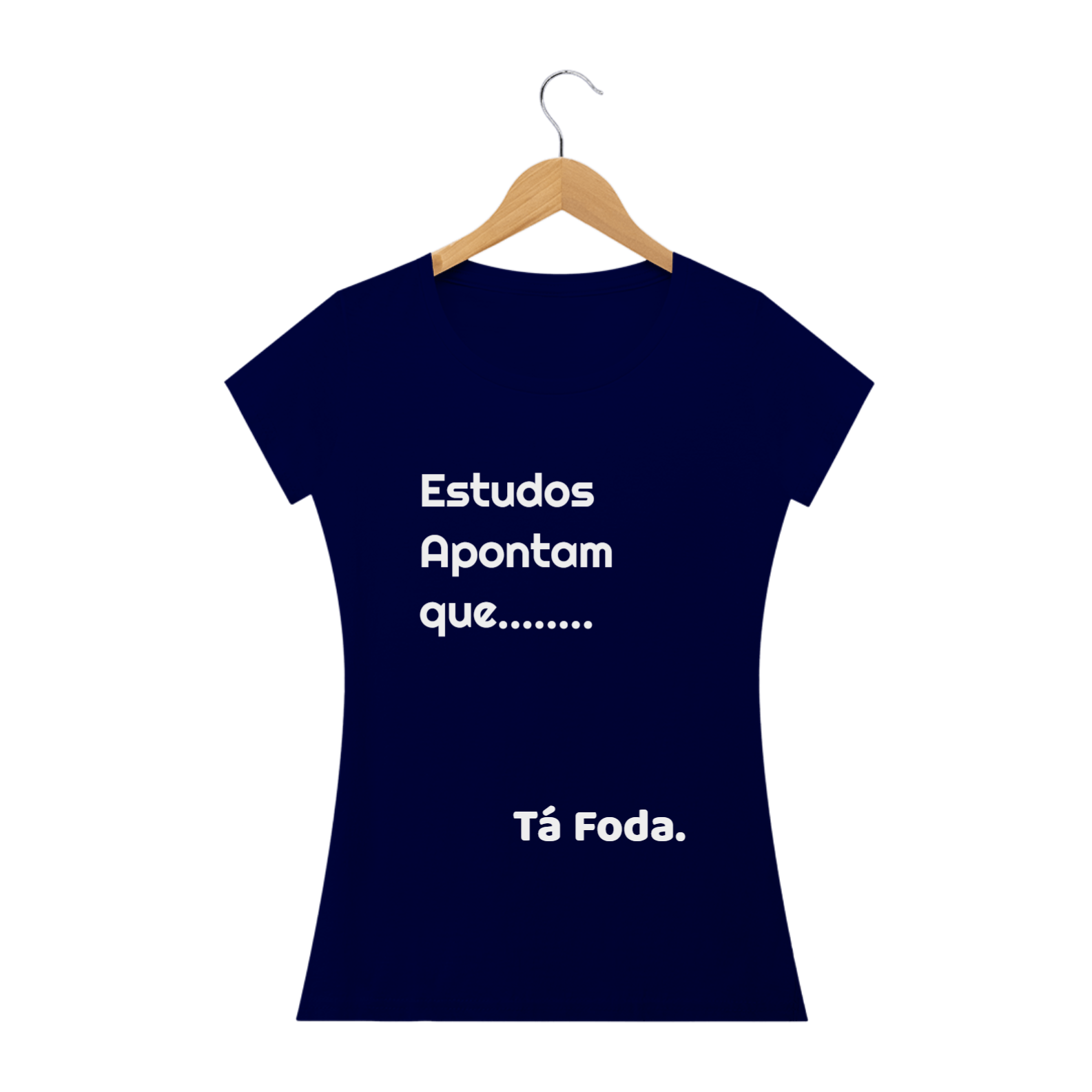 Nome do produto: Tá Fod...