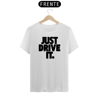 Camiseta Quality - JUST DRIVE IT - Black