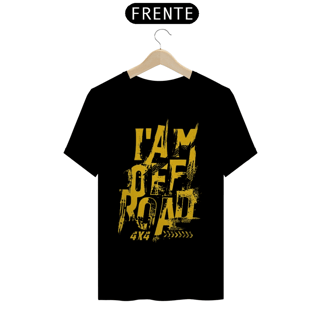 Camiseta Quality - I AM OFF ROAD