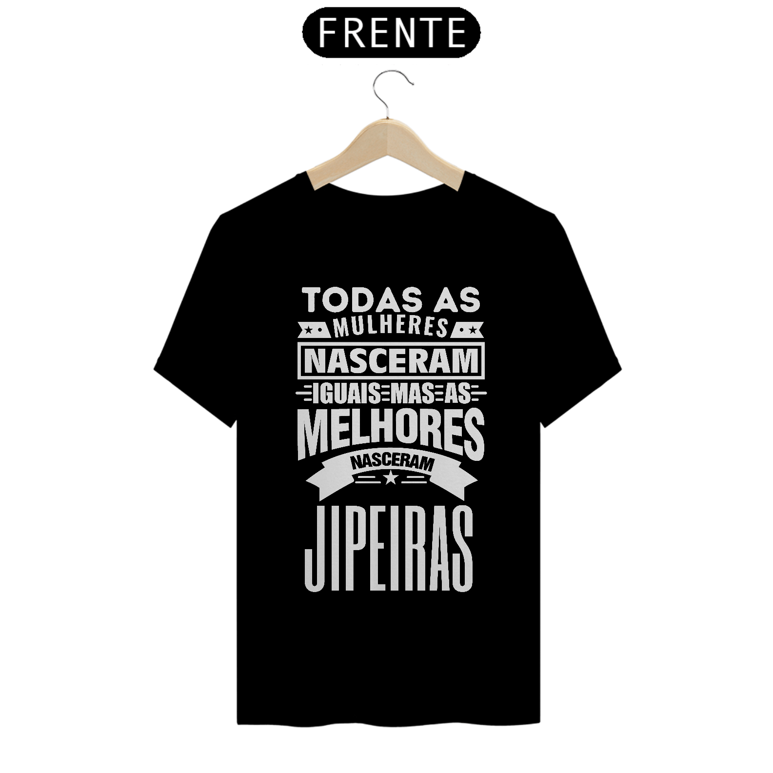 Camiseta Quality -  Mulheres Jipeiras