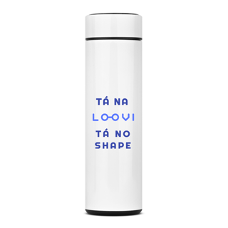 Garrafa Térmica Tá na Loovi Tá no Shape