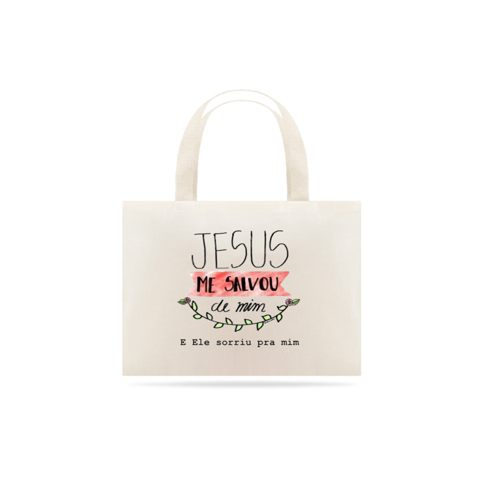 Eco Bag - Me salvou de mim