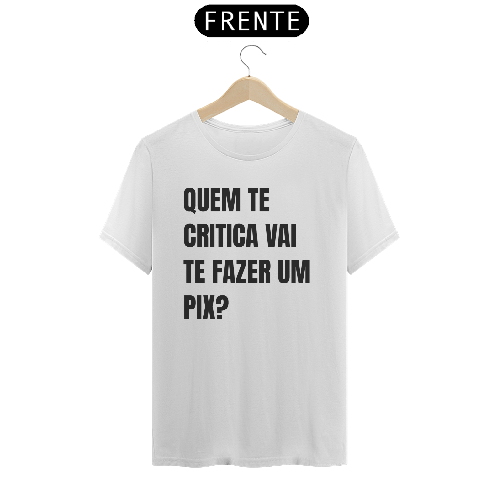 Nome do produto: Quem te critica