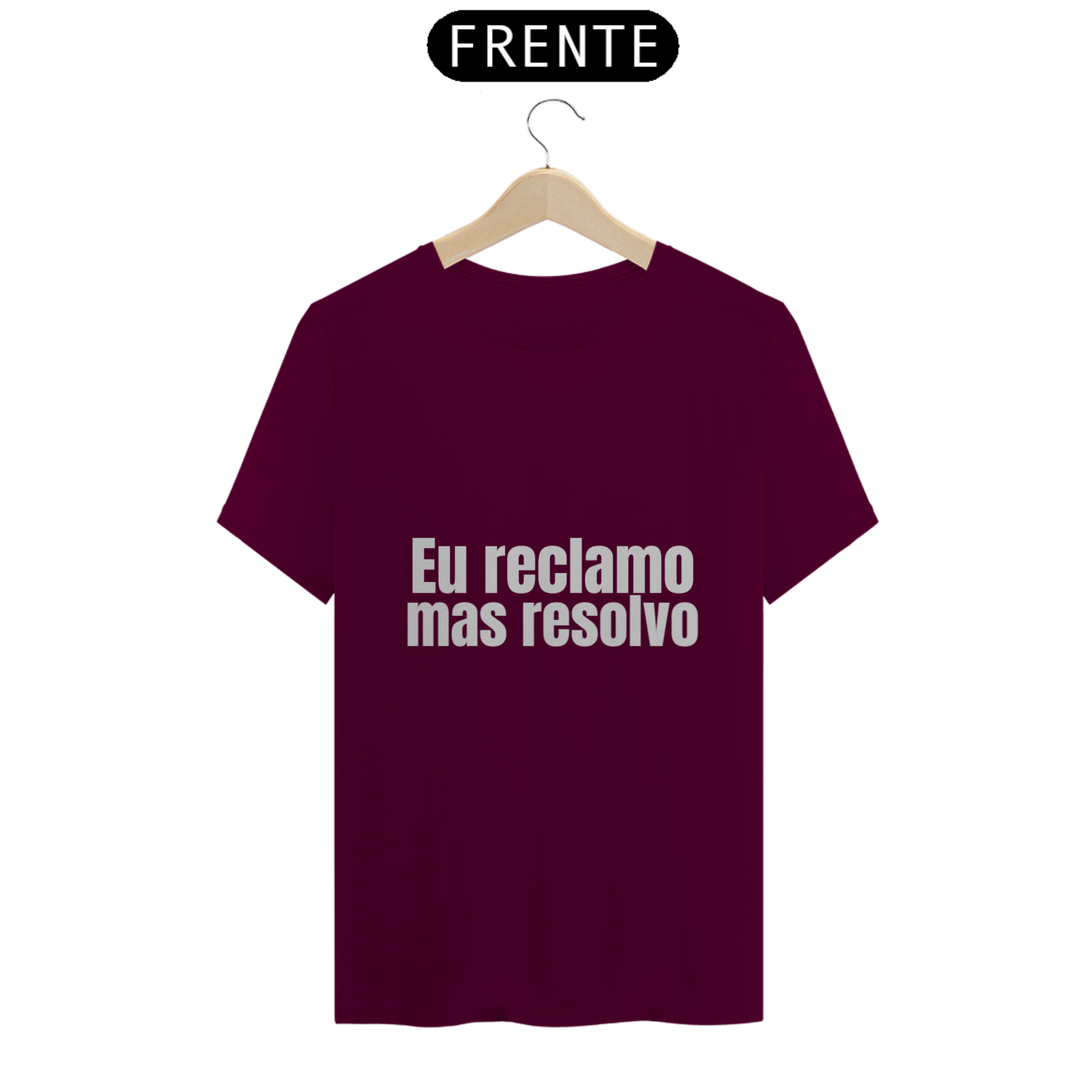 Nome do produto: Camiseta Eu Reclamo....