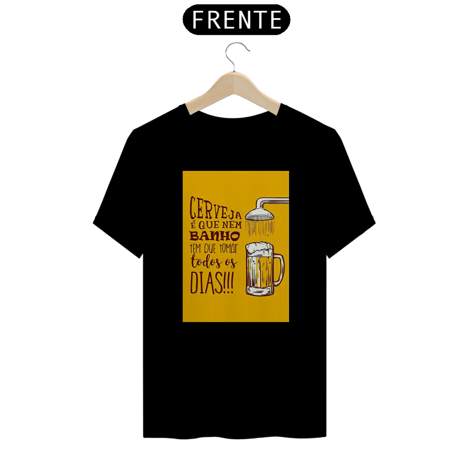 Nome do produto: Camiseta \'Cerveja é Que Nem banho Tem Que Tomar Todos Os Dias\'