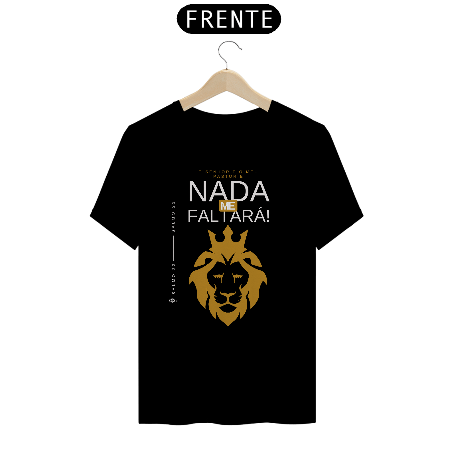 Nome do produto: Camiseta Classica O Senhor é Meu Pastor e Nada Me Faltará- Identidade Cristã