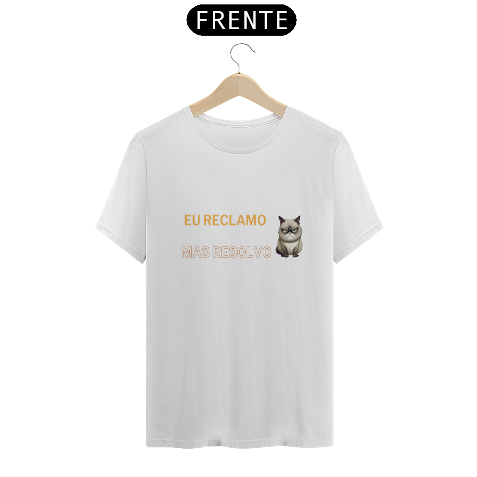 Nome do produto: Camiseta Eu Reclamo Mas Resolvo