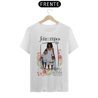 Blusa( T-Shirt Classic) personalizada dia das mães 