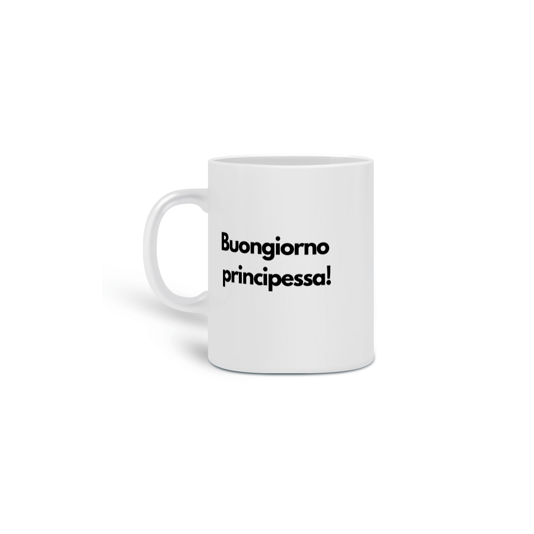 Nome do produto: Caneca Buongiorno principessa