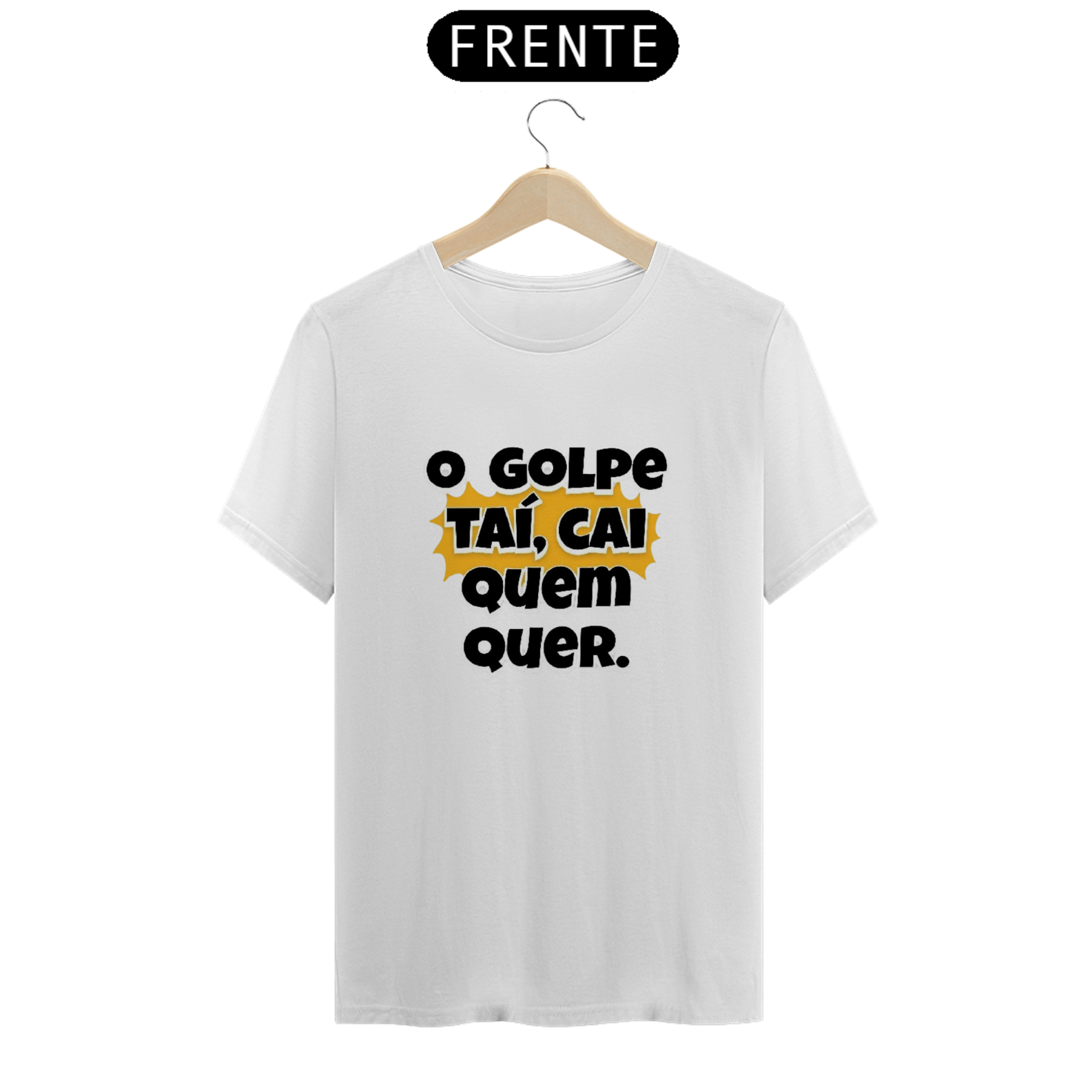 Nome do produto: T-shirt Classic Unissex / O Golpe 