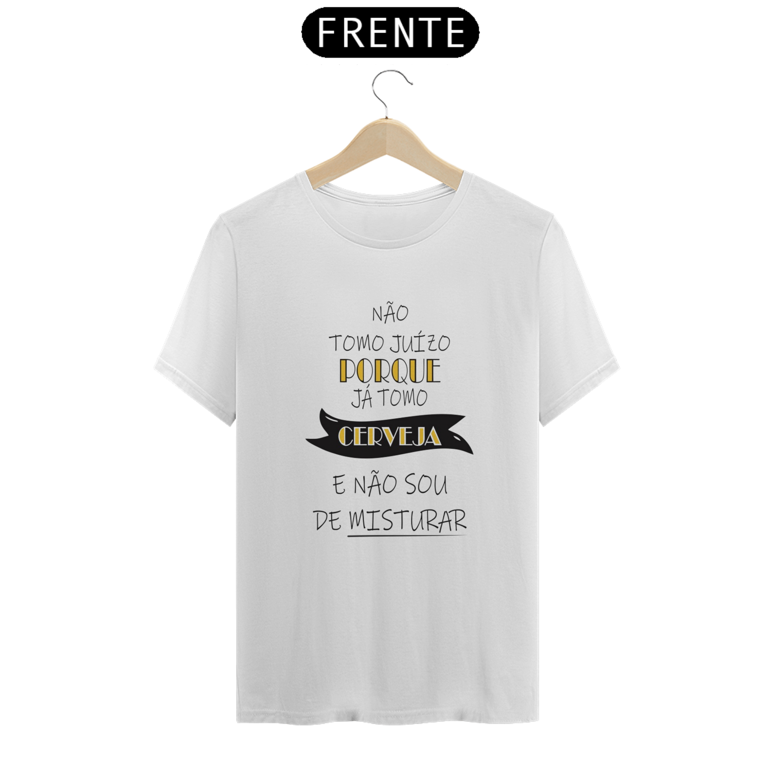 Nome do produto: T-Shirt Classic Unissex / Não Tomo Juizo
