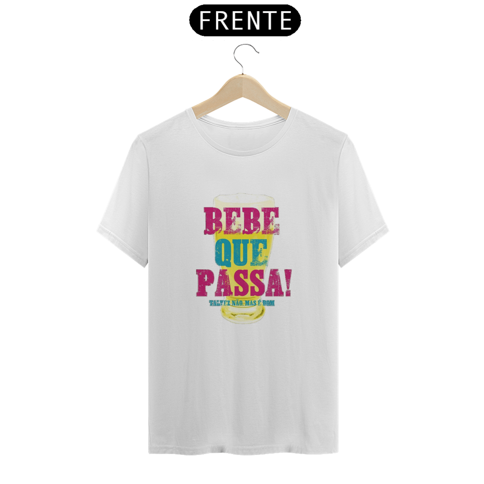 Nome do produto: T-Shirt Classic Unissex / Bebe Que Passa