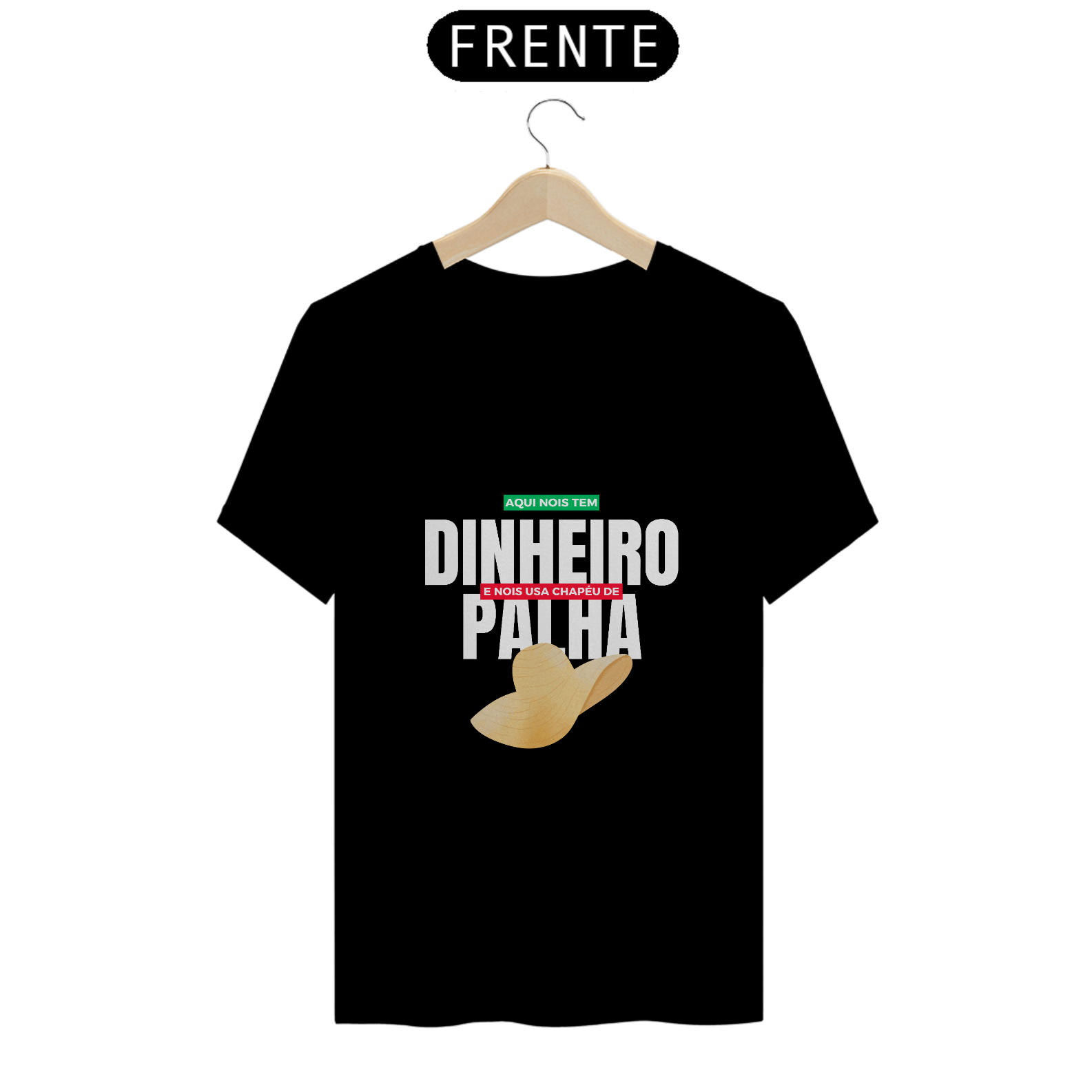 Nome do produto: Camiseta T-Shirt Classic Unissex / Aqui Nois Tem Dinheiro 