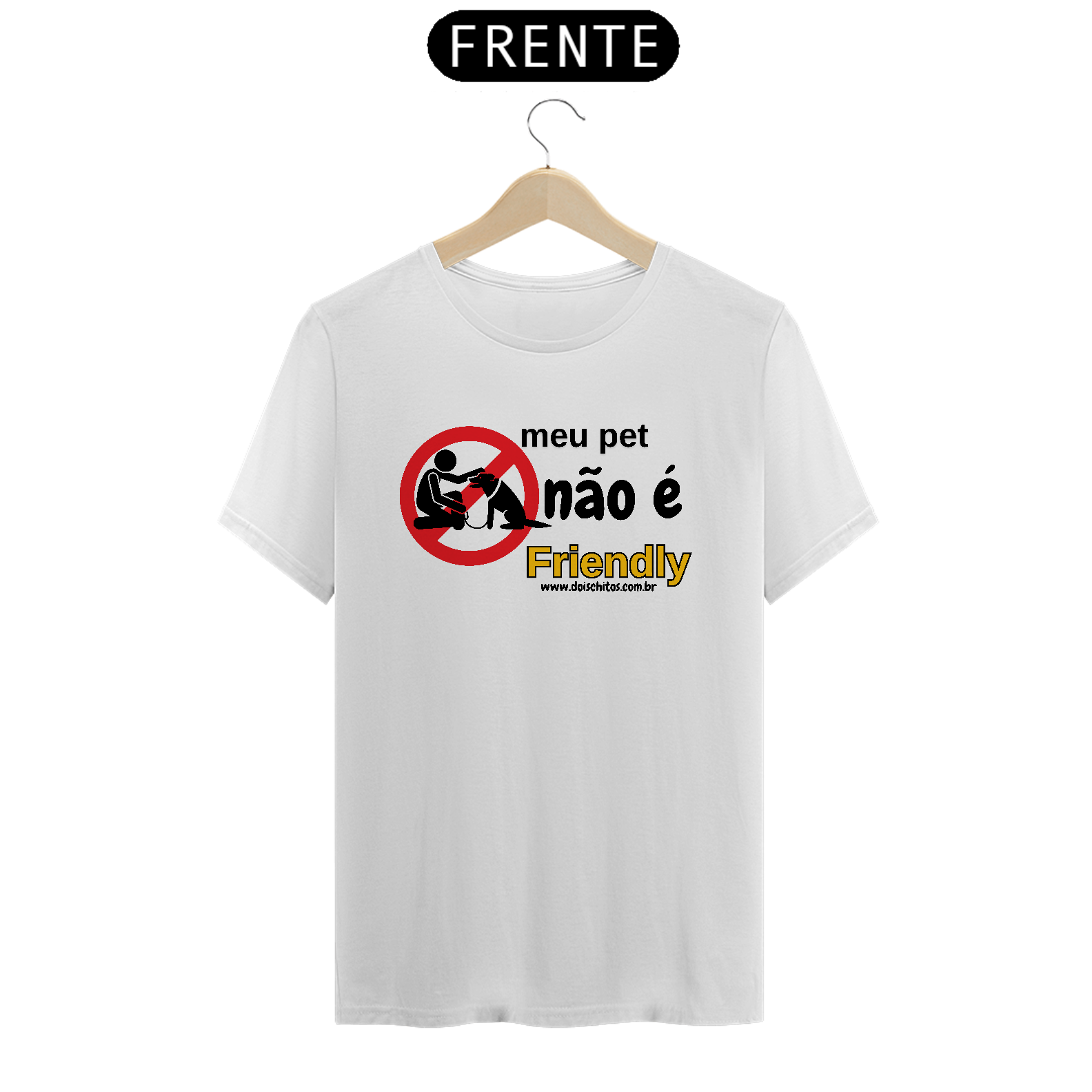 Camiseta - Meu Pet Não é Friendly - Branca