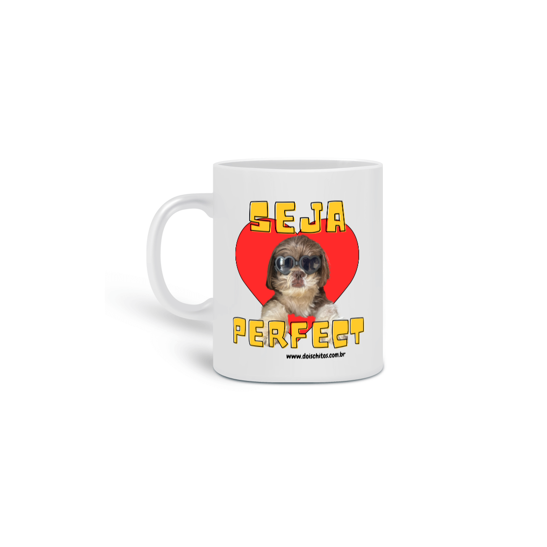 Caneca - Seja Perfect