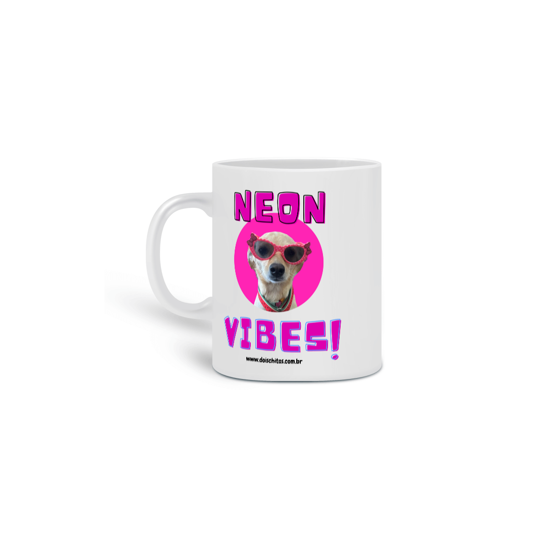 Caneca - Neon Vibes!