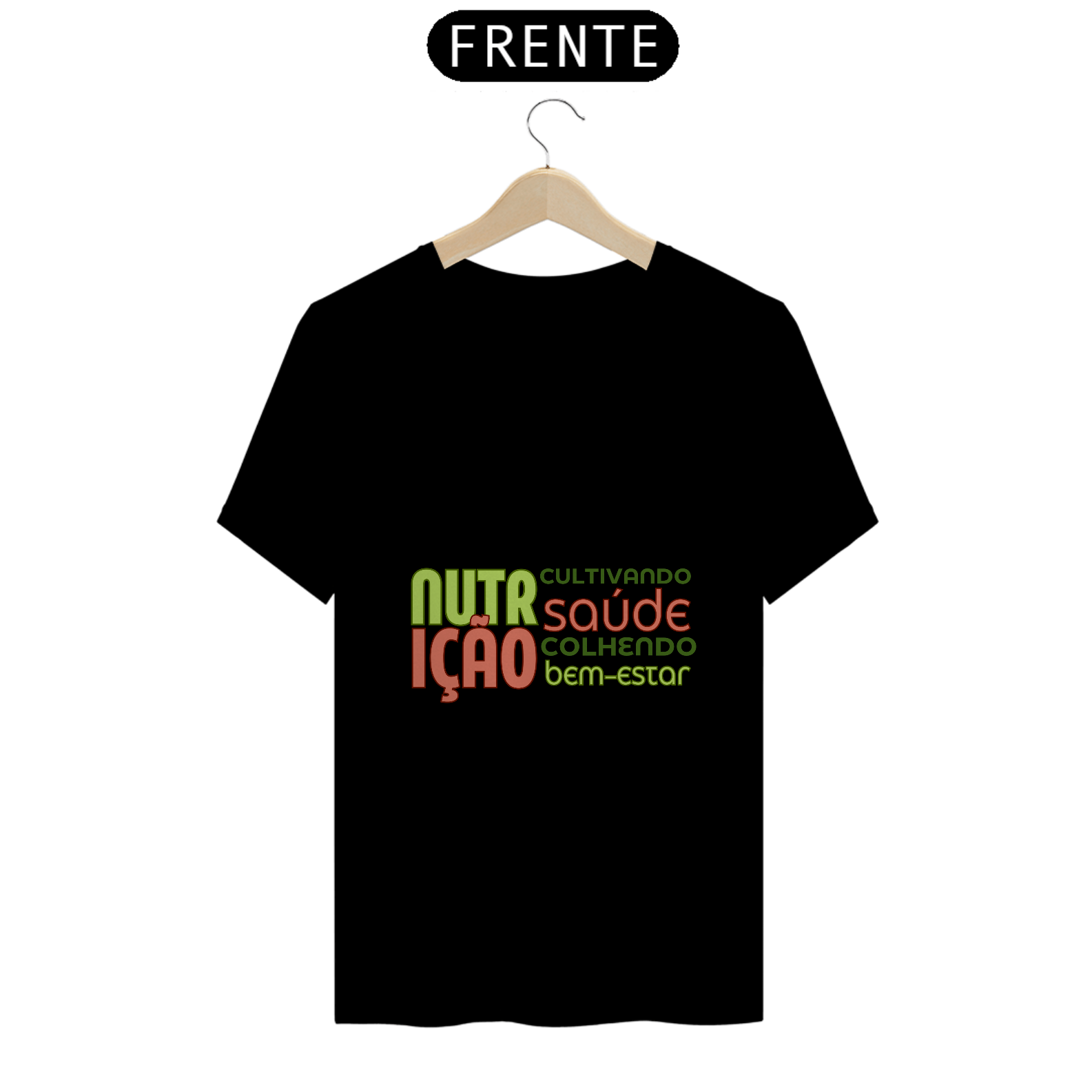 Nome do produto: CAMISA QUALITY - NUTRIÇÃO - CULTIVANDO SAÚDE COLHENDO BEM-ESTAR