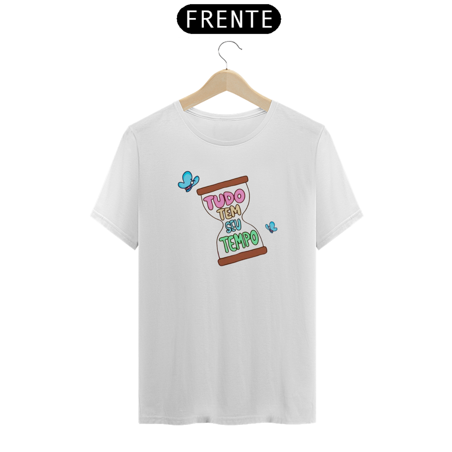Nome do produto: Camiseta -Tudo tem seu Tempo