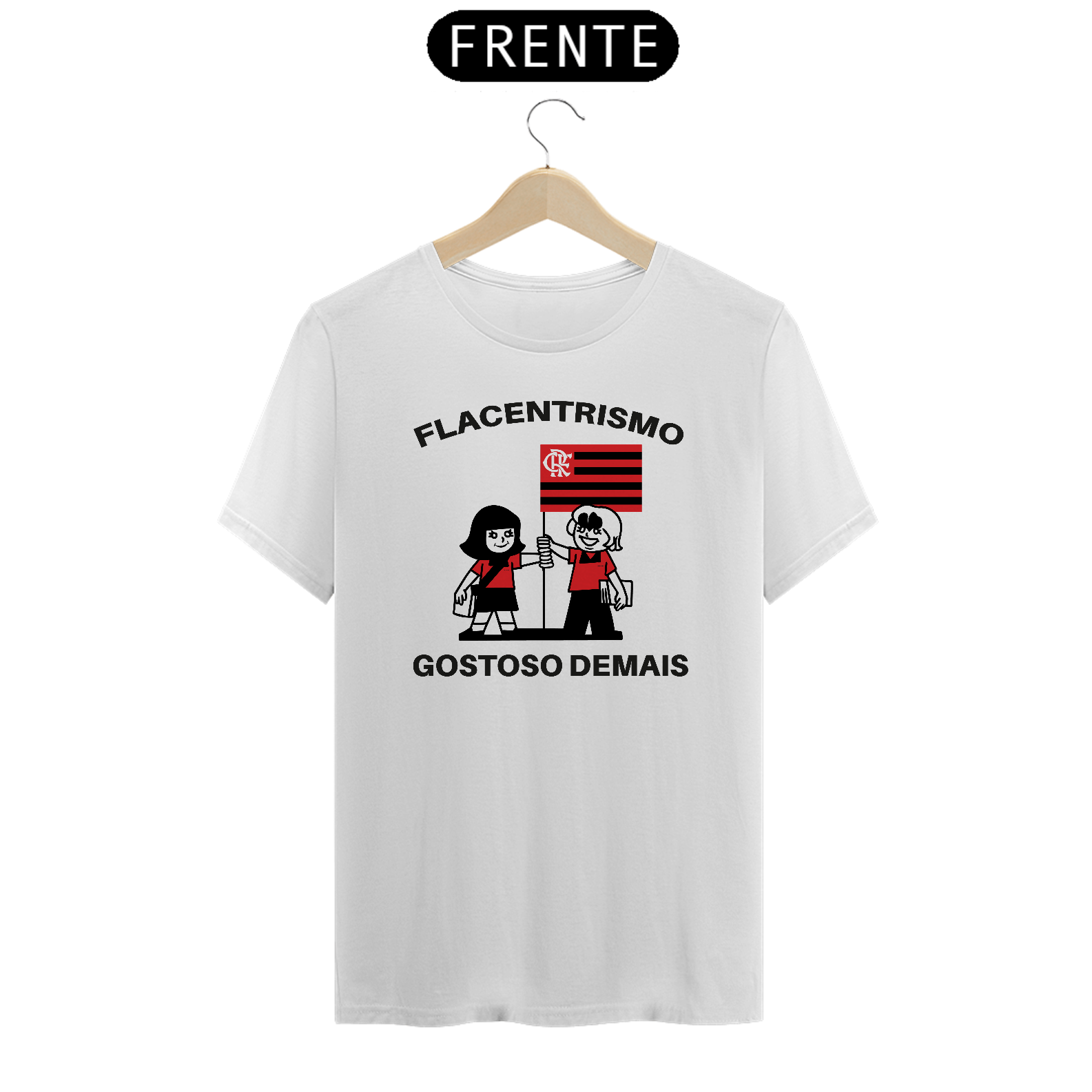 Nome do produto: Flacentrismo Gostoso Demais - T-shirt Prime - Branco