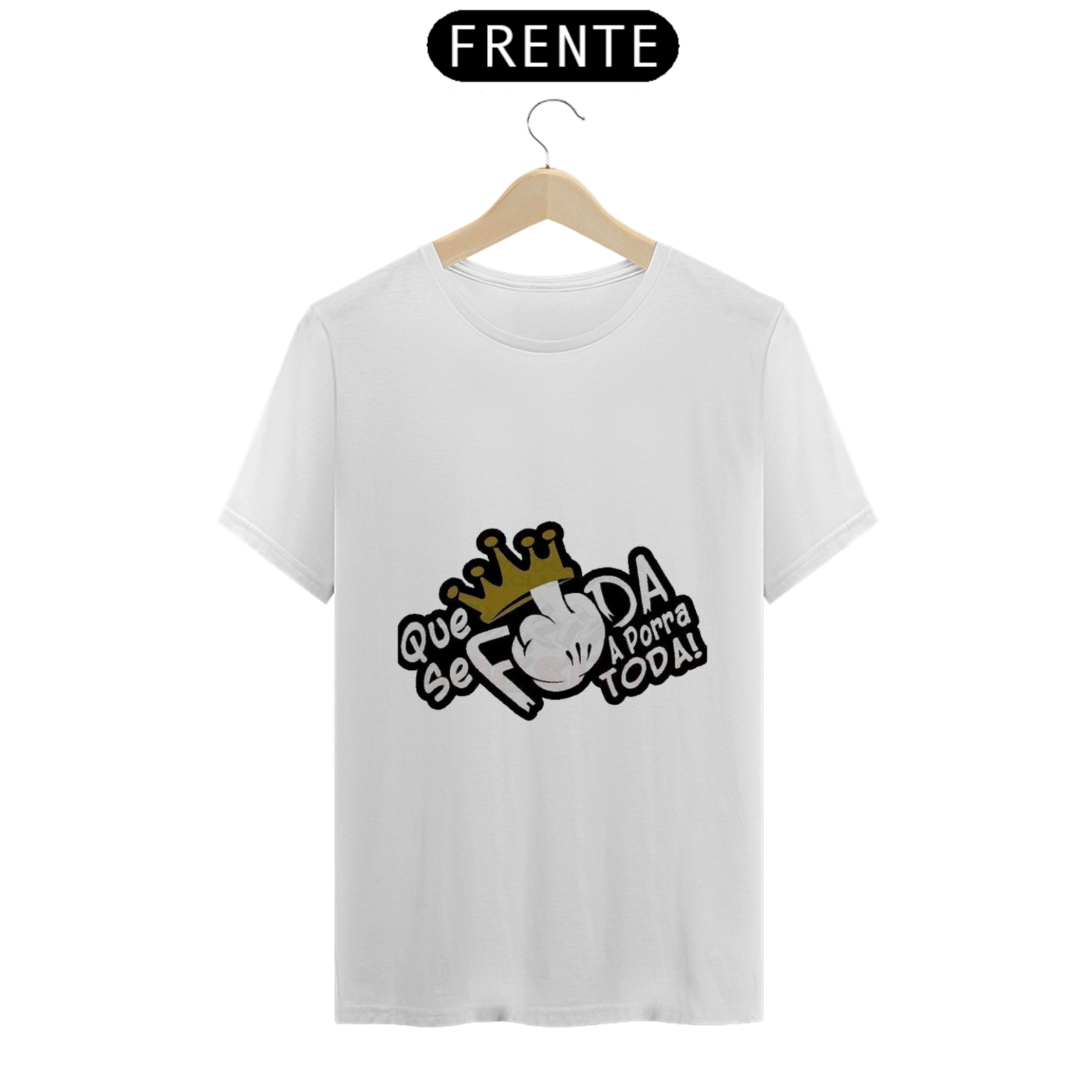 Nome do produto: CAMISETA - QUE SE F* a P* TODA