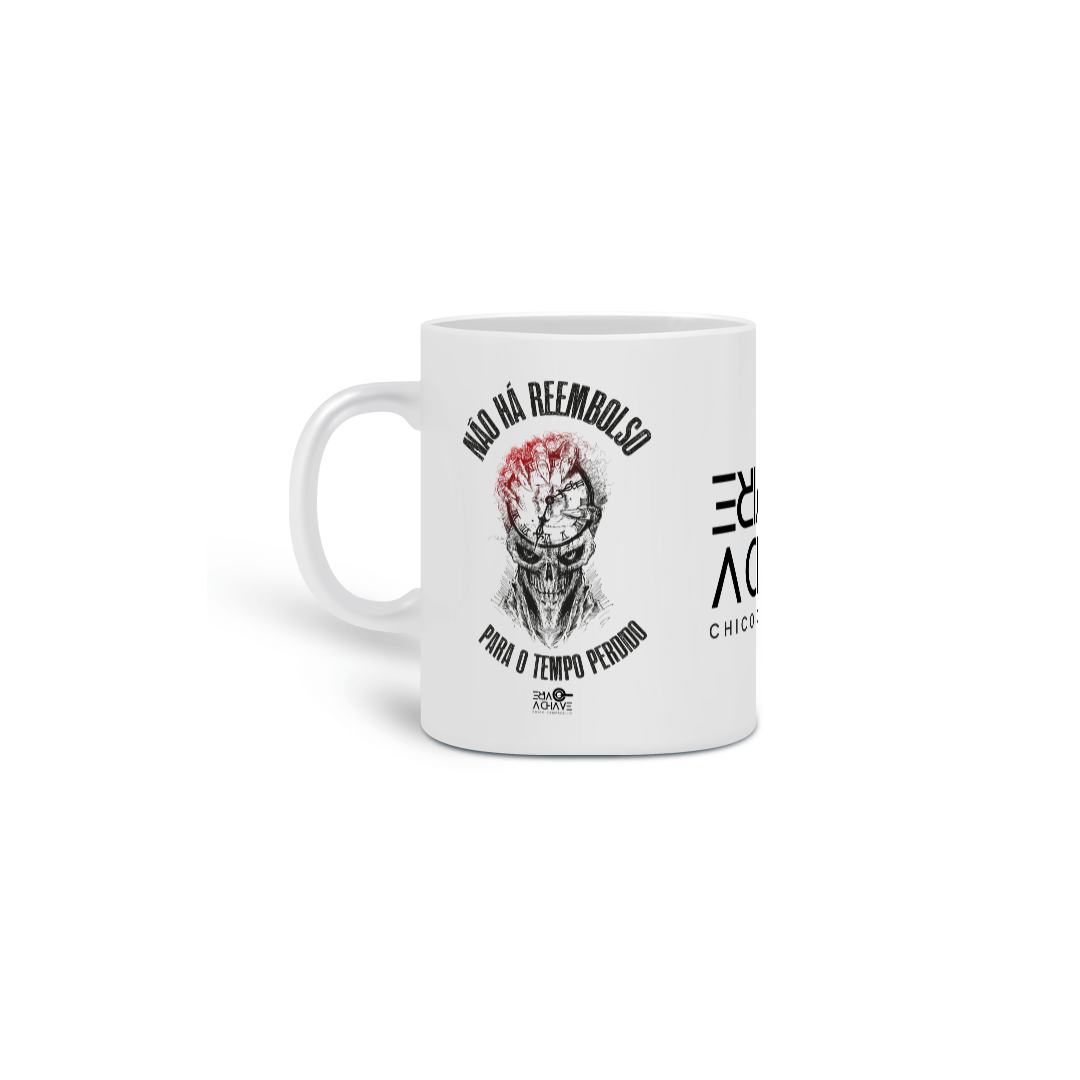 Caneca Não Há Reembolso