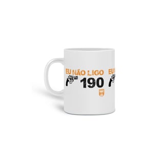 Caneca Não Ligo 190 Pólvora e Mato