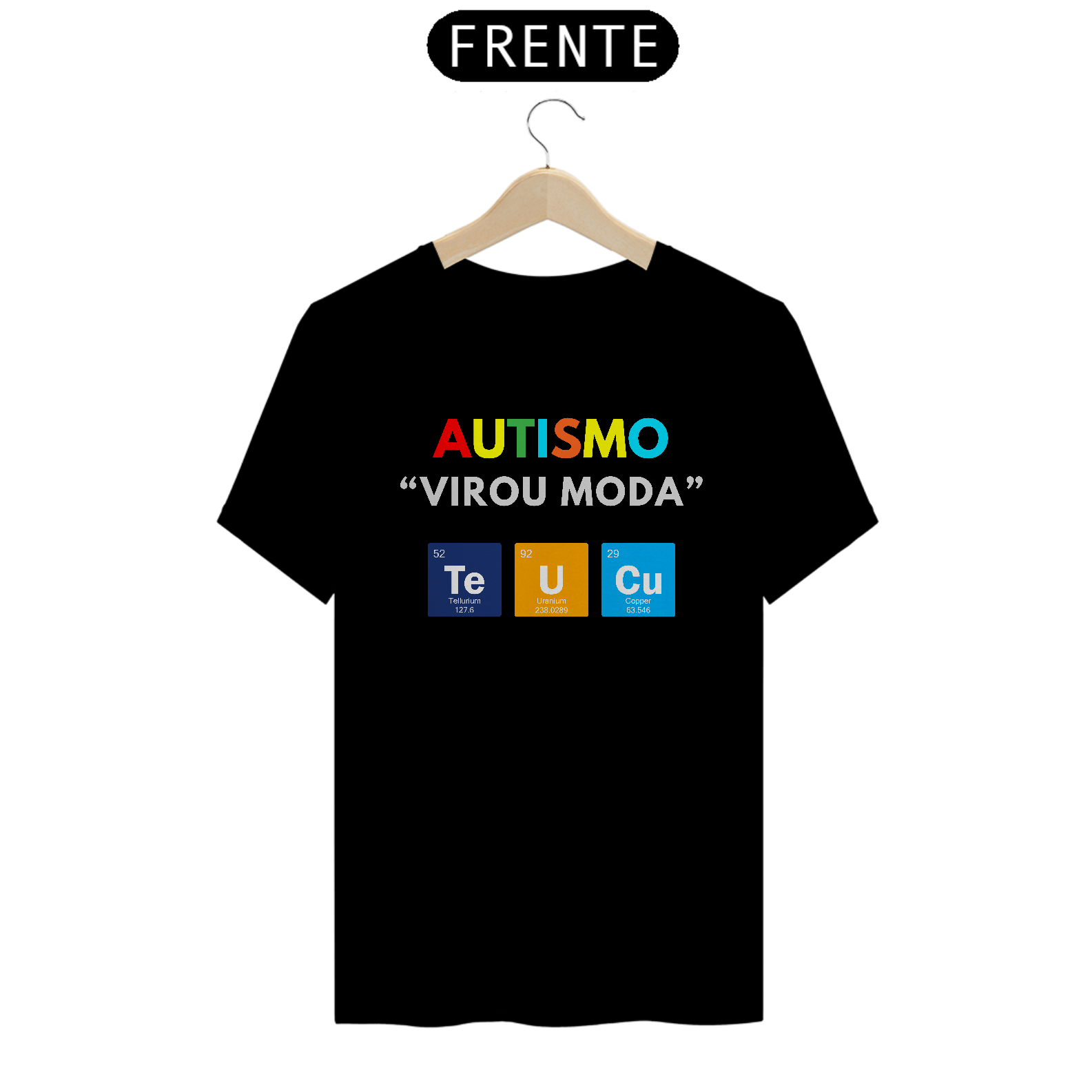 Nome do produto: CAMISETA AUTISMO VIROU MODA - Te U Cu (tabela periódica)