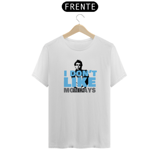 Camiseta I don't like mondays