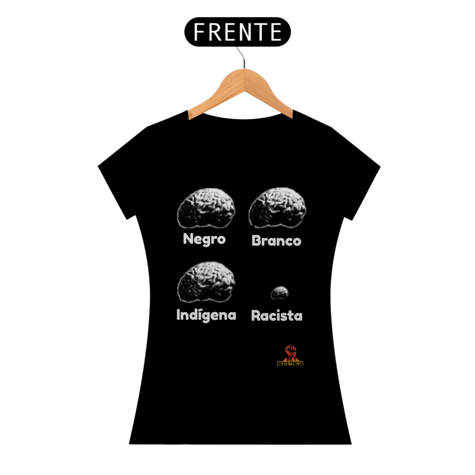 camisa feminina cérebro de racista