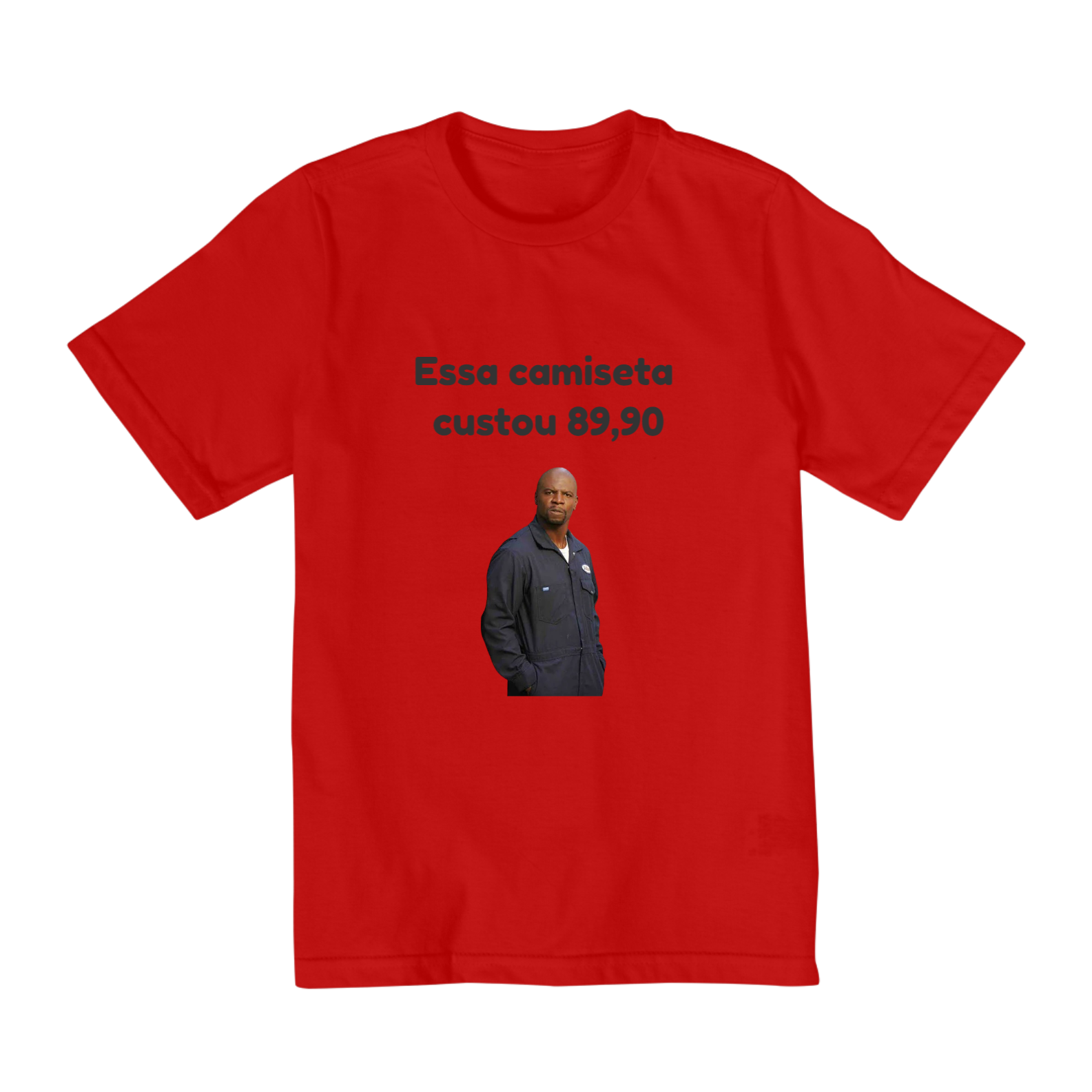 Nome do produto: Essa camiseta custou 89,90