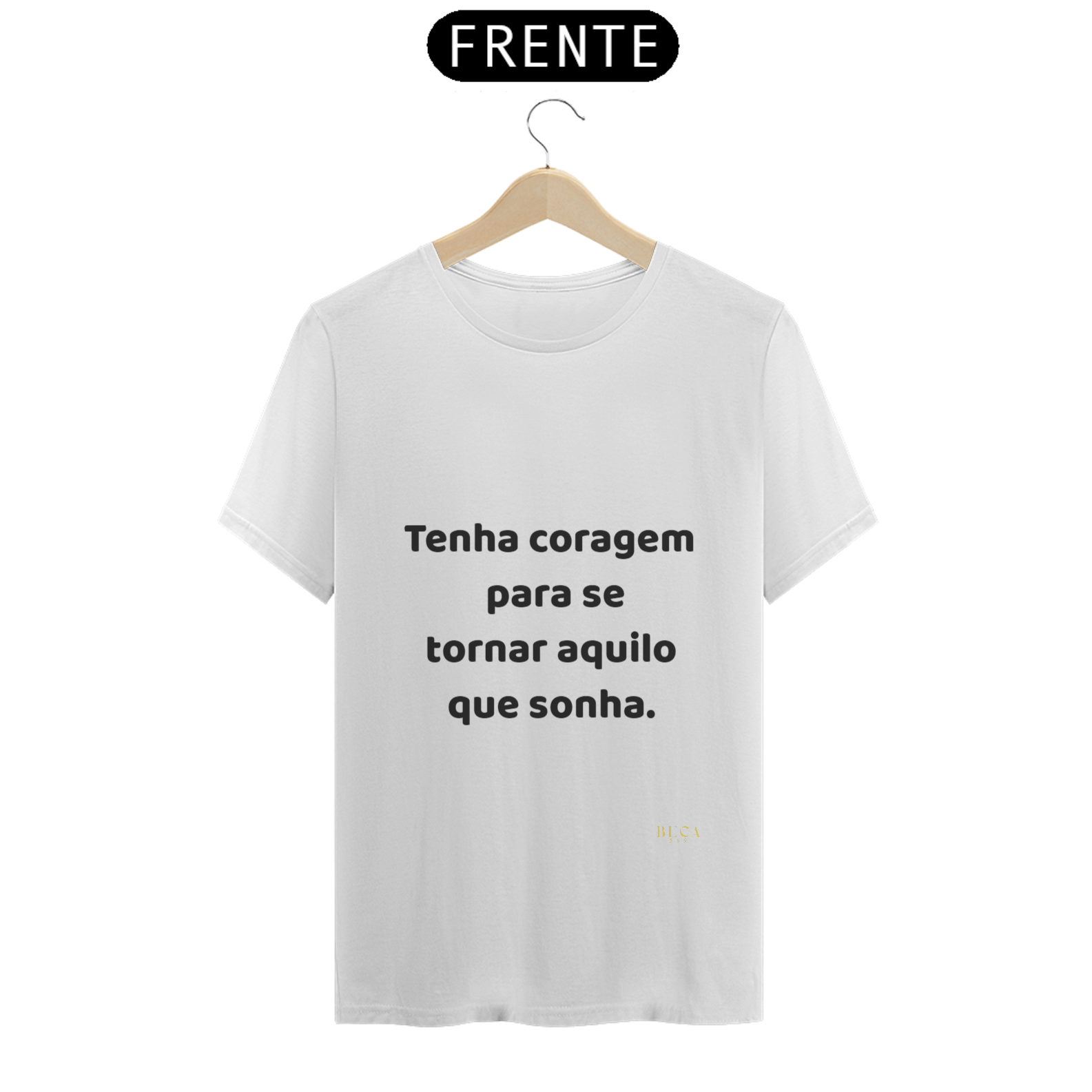Nome do produto: Tenha coragem para se tornar aquilo que sonha