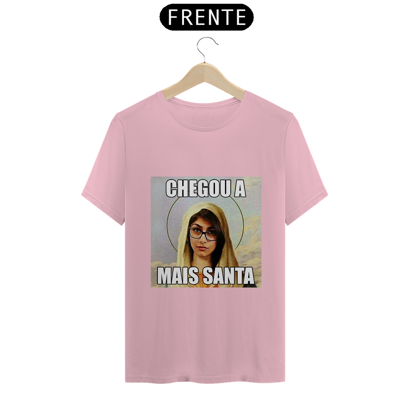 Nome do produto: Chegou A Mais Santa - T-Shirt