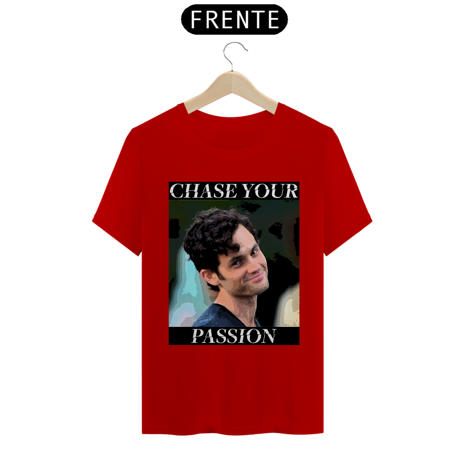 Nome do produto: Chase Your Passion - T-Shirt