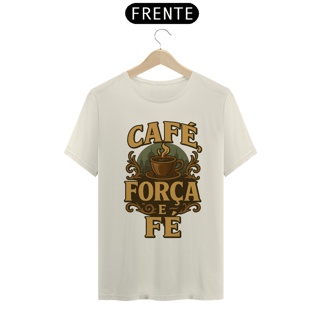 Camisa - Café Força e Fé (Unissex)