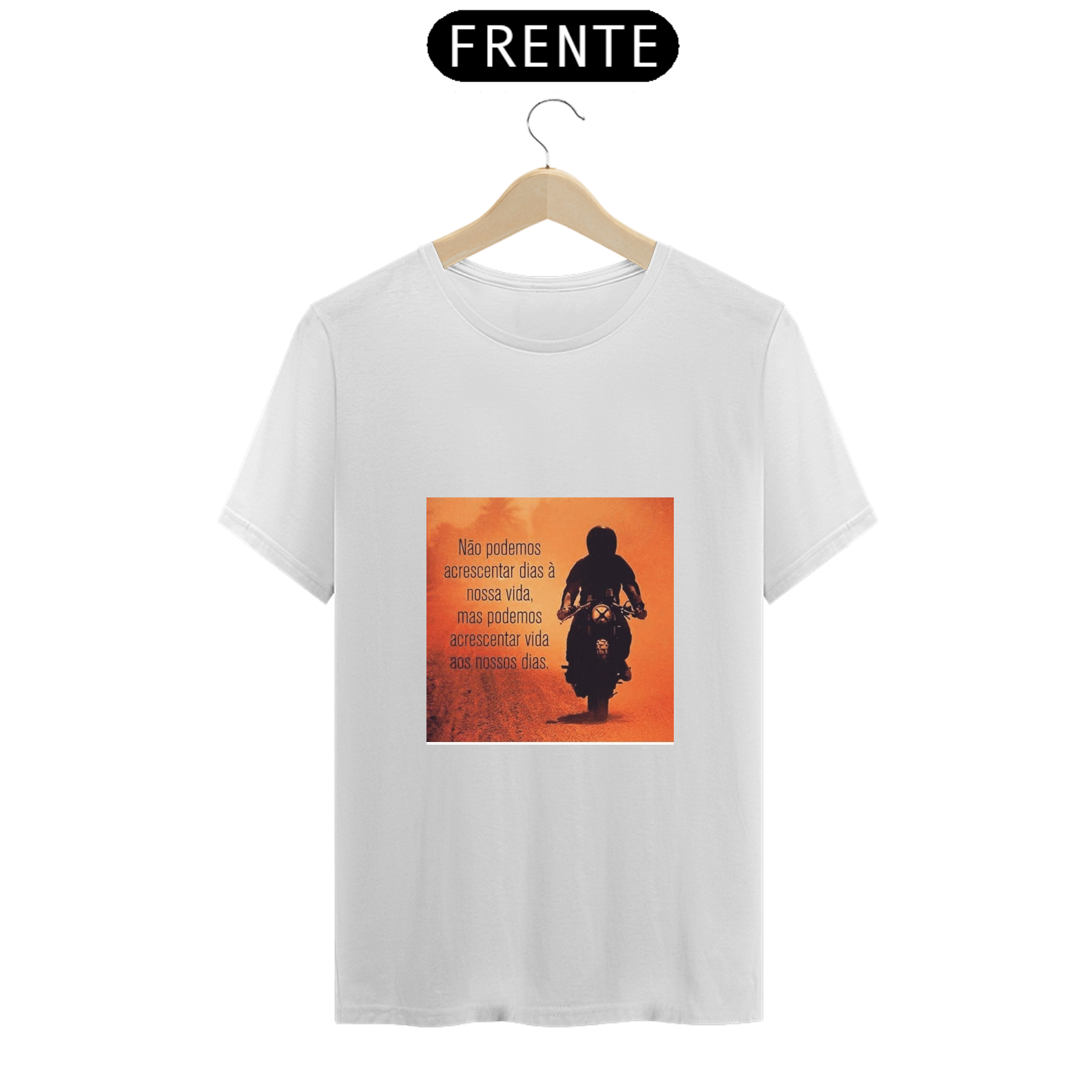 Nome do produto: Camiseta Frases Moto 0000005
