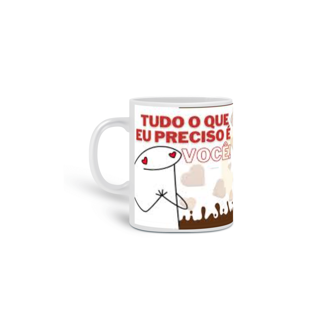 Nome do produto: Caneca Porcelana Tudo o que Preciso é de Você 