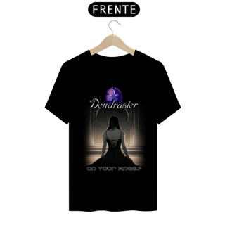 Camiseta DENDRASTER - On Your Knees