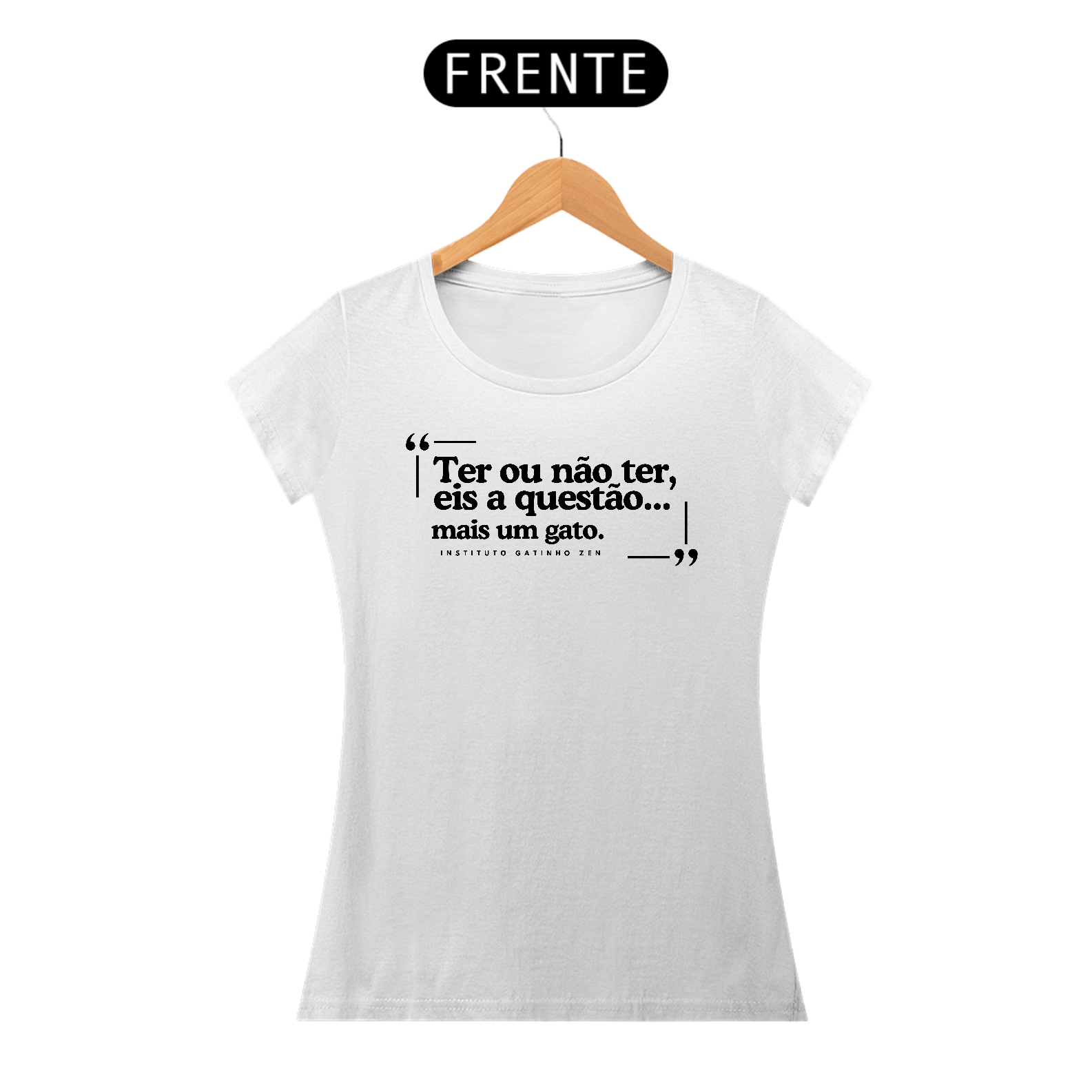 Camiseta Feminina - Ter ou não ter mais um gato