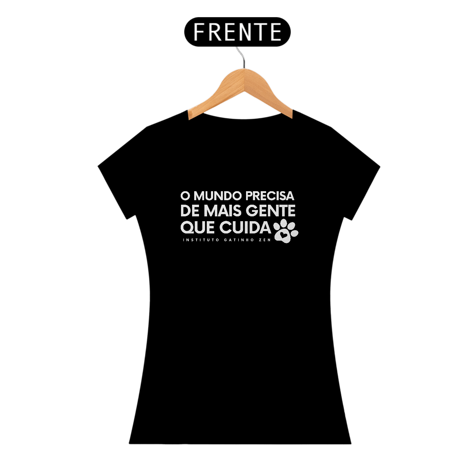 Camiseta Feminina - O mundo precisa