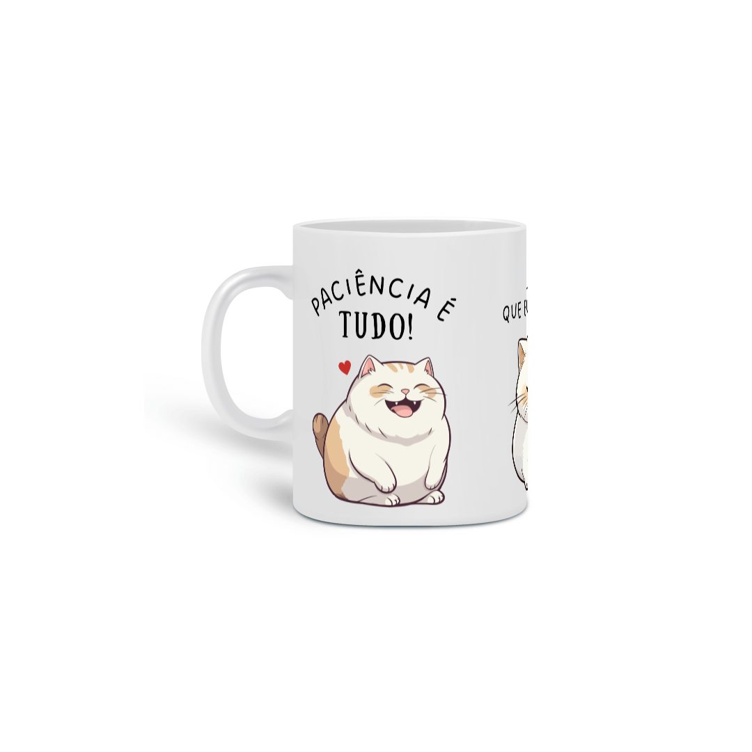 Nome do produto: Caneca - Paciência é Tudo