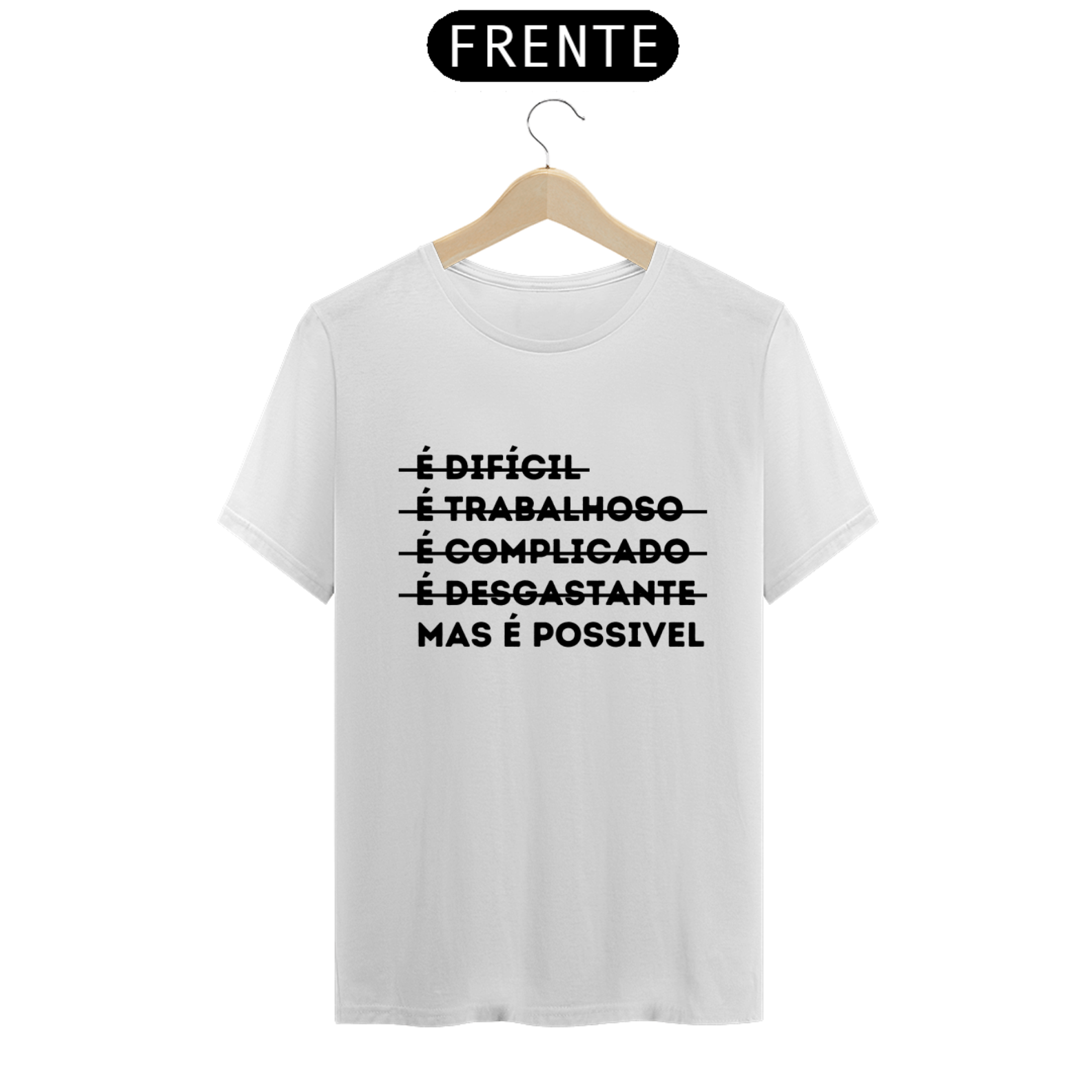 Nome do produto: Camiseta Com Frases Motivacionais ( Mas é Possível )