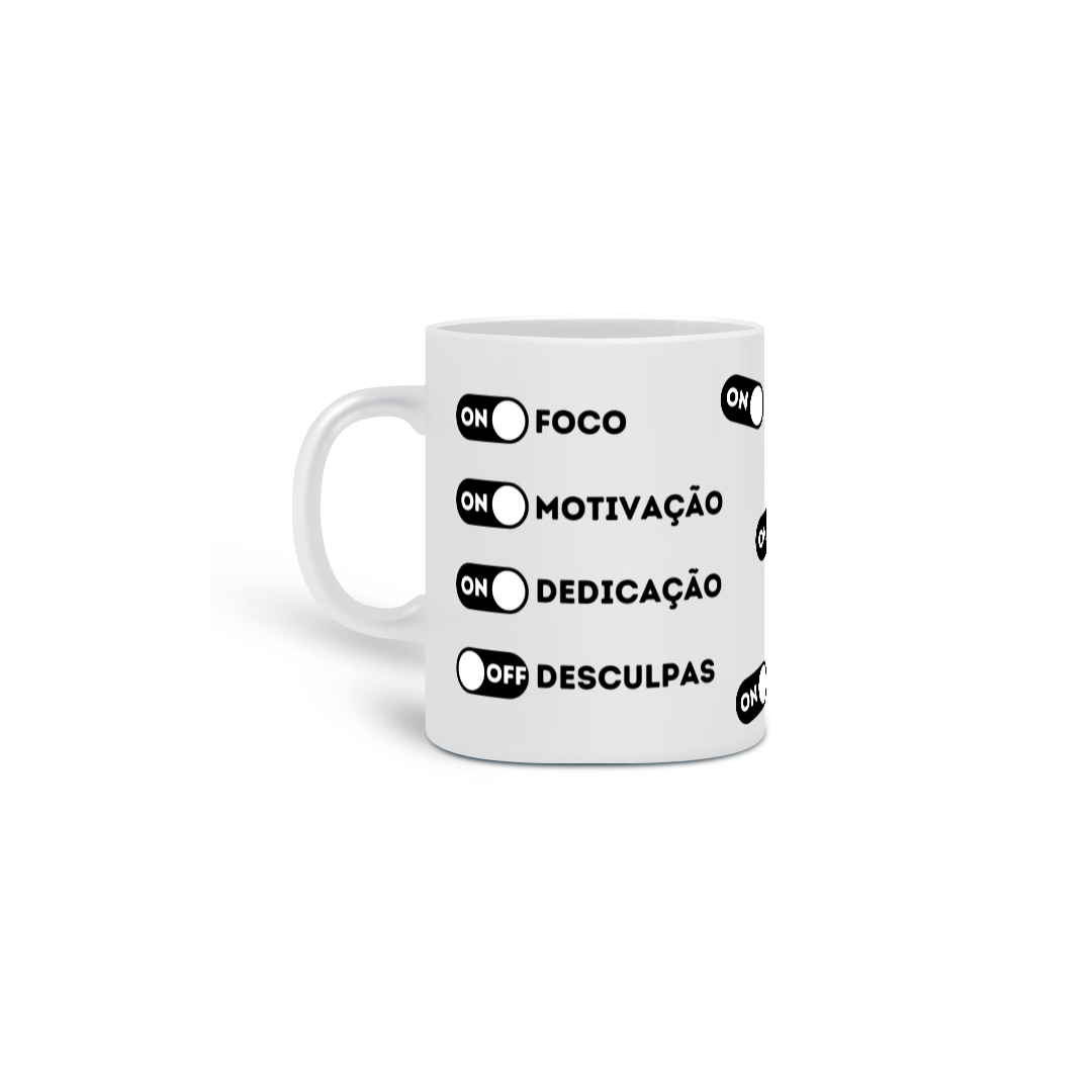 Nome do produto: caneca com estampa ( foco on, motivação on, dedicação on, desculpas off )