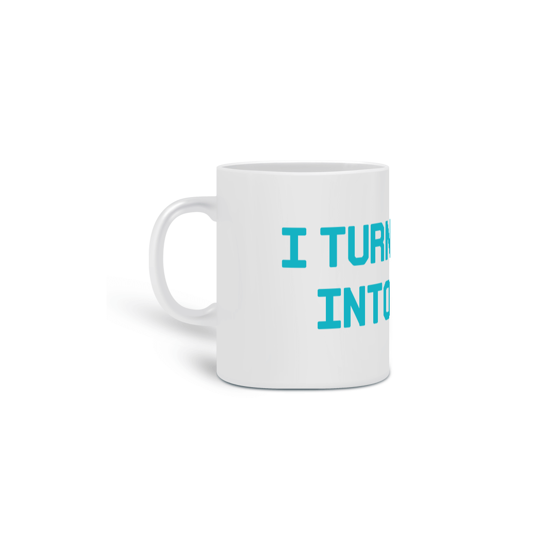 Nome do produto: Caneca Turn Coffee Into Code