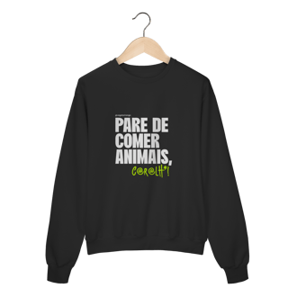 Moletom Pare de comer animais [Apoio ao Vegetarirango]