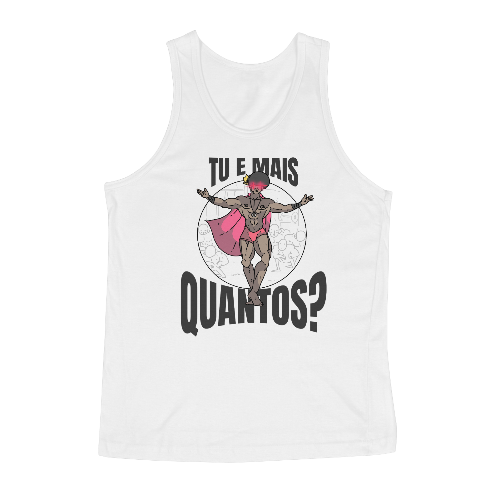 Nome do produto: Regata masculina - Tu e mais quantos?