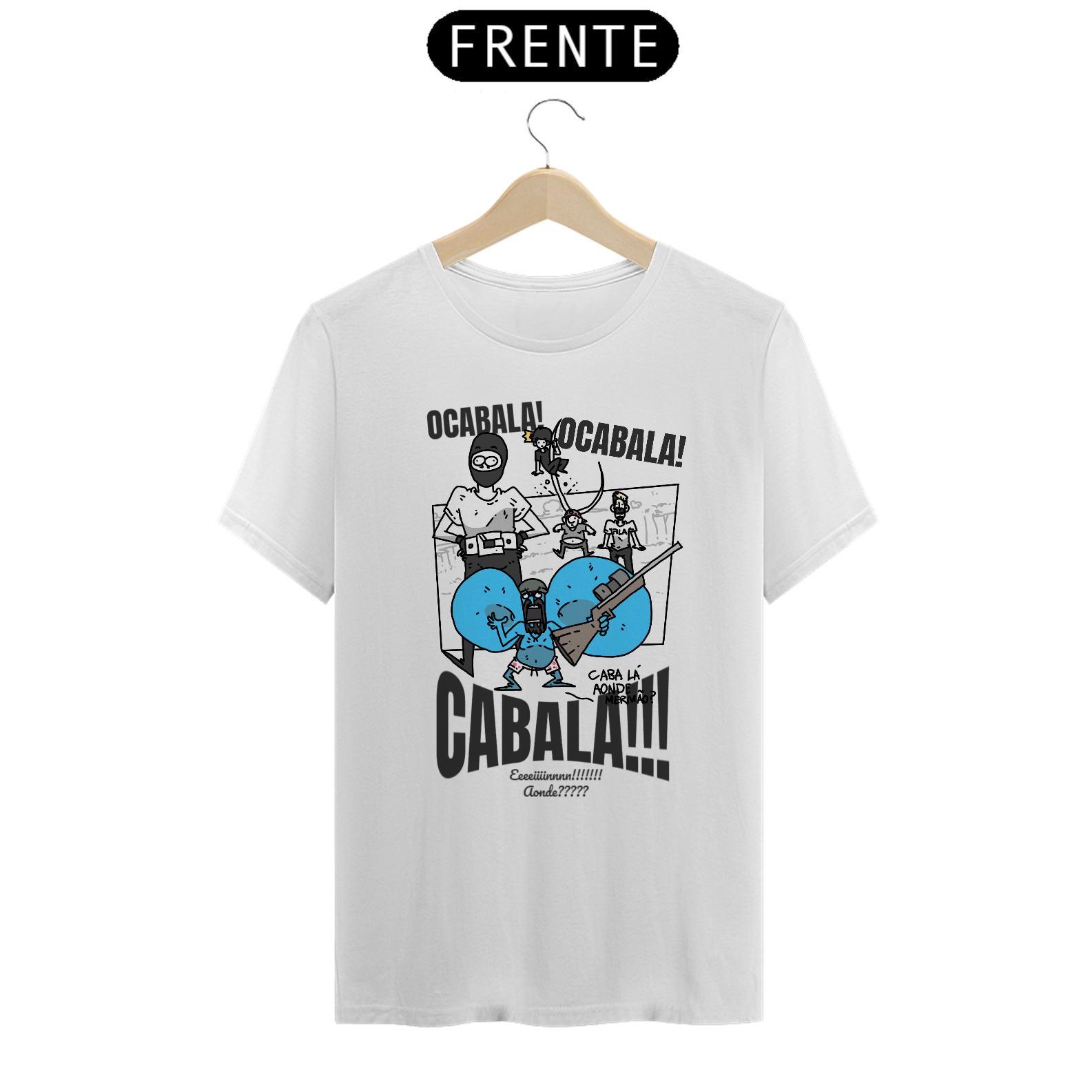 Nome do produto: Camisa Unissex - O caba lá - versão 2