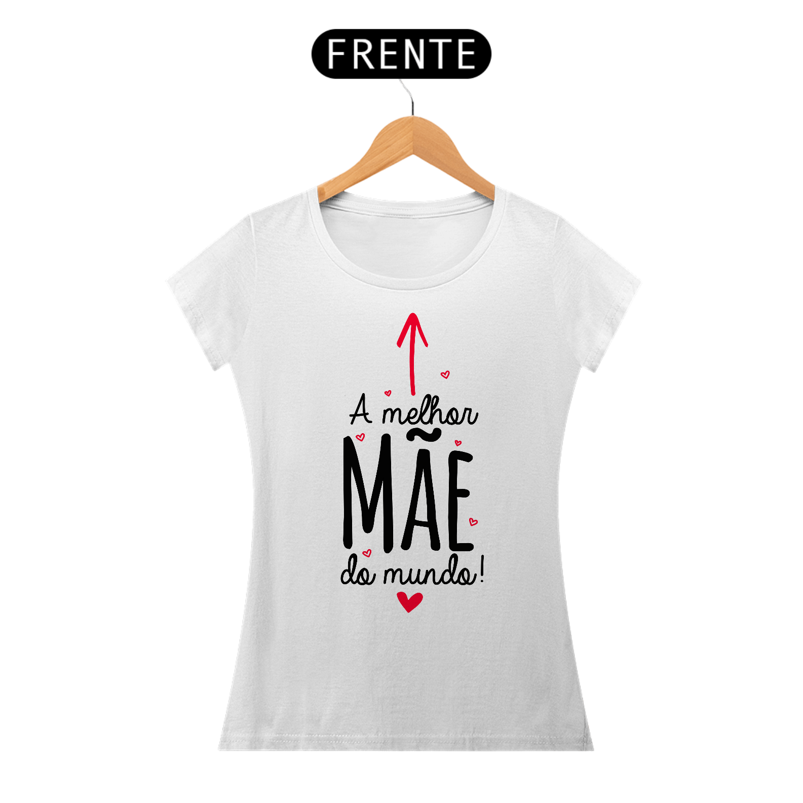 Nome do produto: A Melhor Mãe do Mundo - Camiseta Feminina