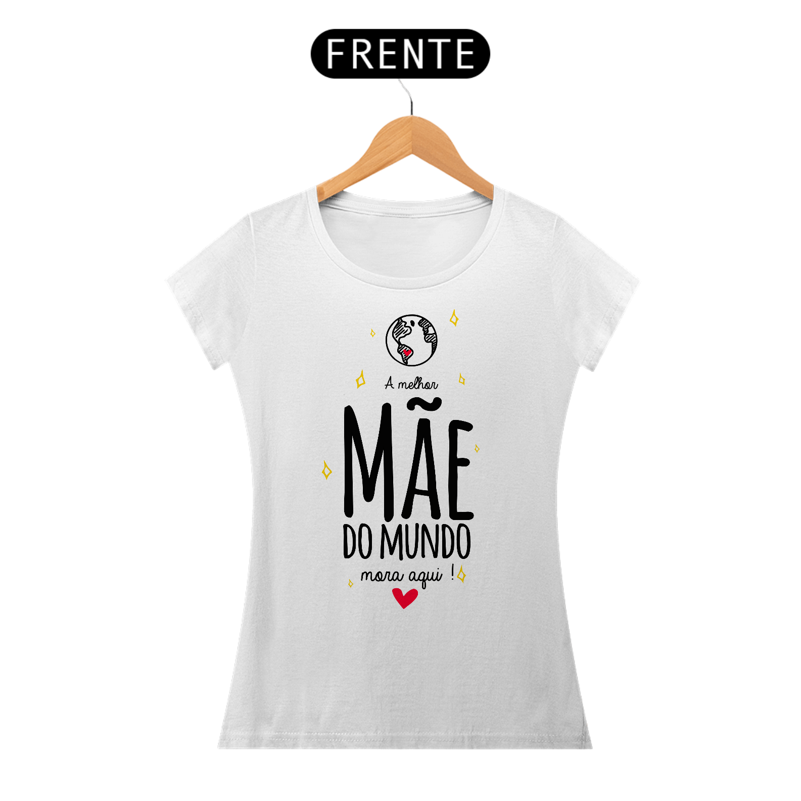 Nome do produto: A Melhor Mãe do Mundo mora aqui - Camiseta Feminina