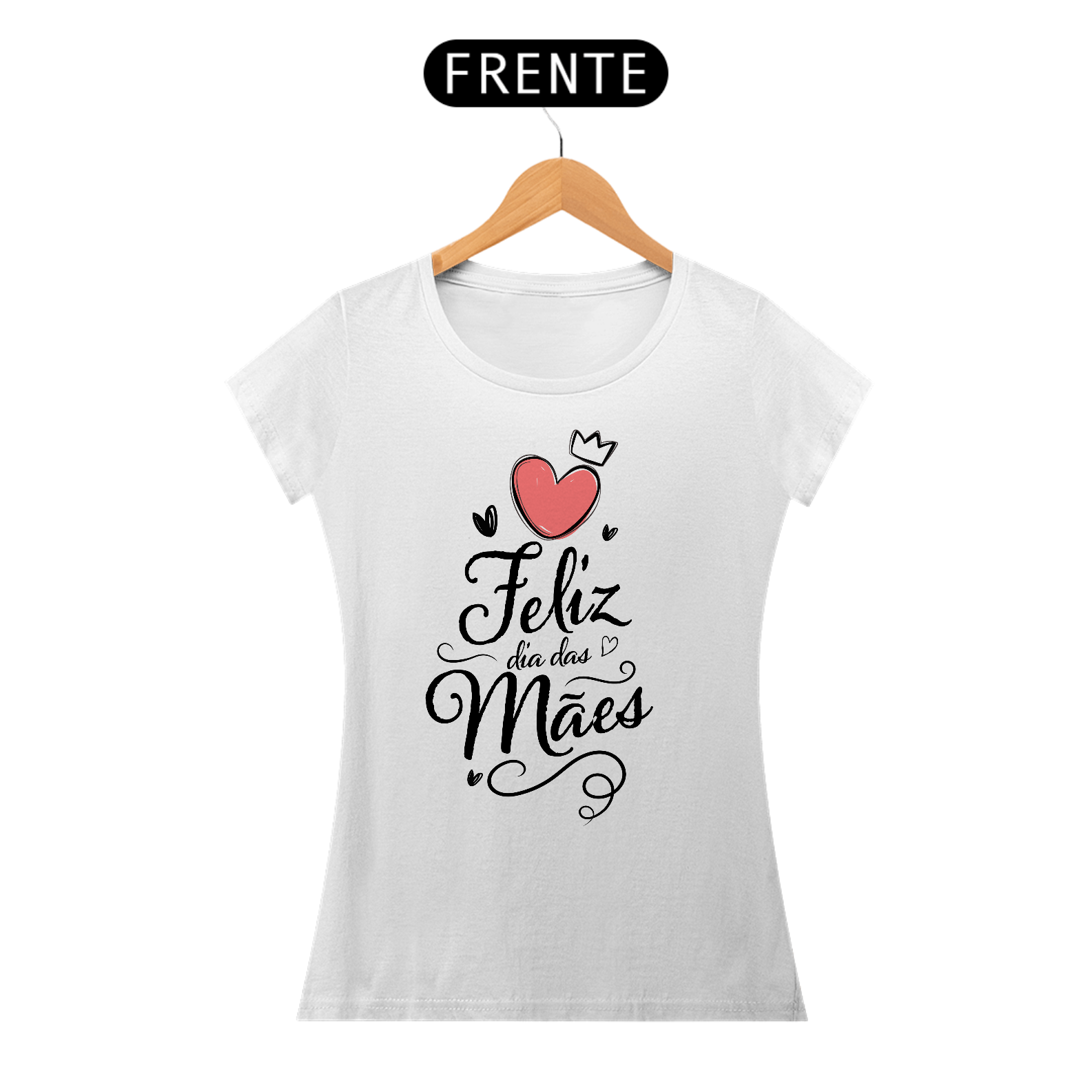 Nome do produto: Feliz dia das Mães - Camiseta Feminina