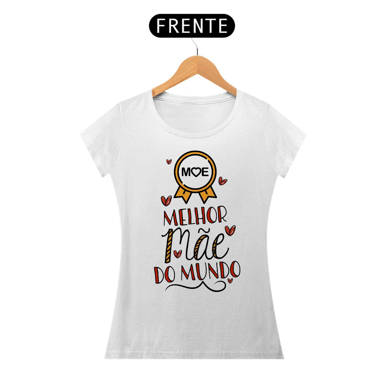 Nome do produto: Mãe - Melhor Mãe do Mundo - Camiseta Feminina